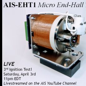 AIS-EHT1 Micro End-Hall Thruster 3rd LIVE Ignition Test Promotion